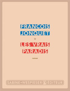 Les vrais paradis