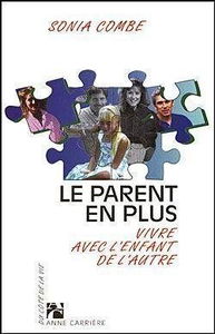 Le parent en plus : vivre avec l'enfant de l'autre