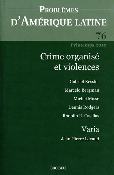 Problèmes d'Amérique latine, n° 76. Crime organisé et violences