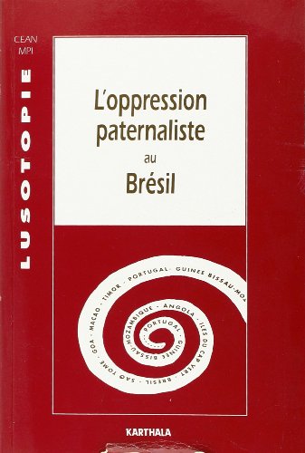 Lusotopie, n° 1996. L'oppression paternaliste au Brésil