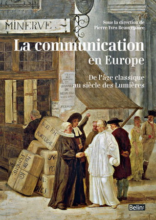 La communication en Europe : de l'âge classique au siècle des lumières