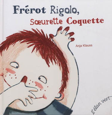 Frérot Rigolo, soeurette Coquette