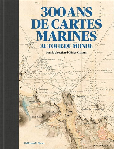 Couverture de 300 ans de cartes marines autour du monde