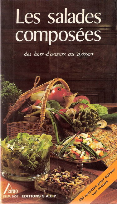 Les Salades composées : des hors-d'oeuvre au dessert