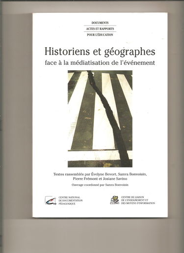 Historiens et géographes face à la médiatisation de l'évènement