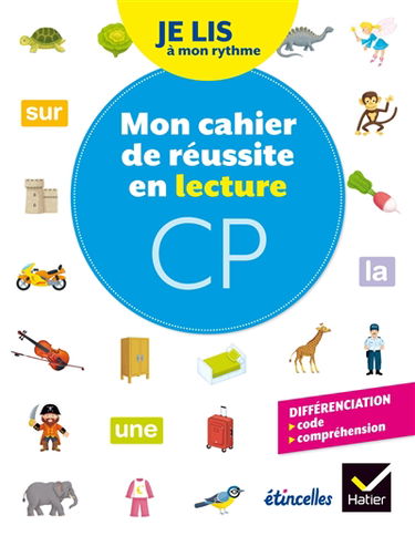 Mon cahier de réussite en lecture, CP : je lis à mon rythme