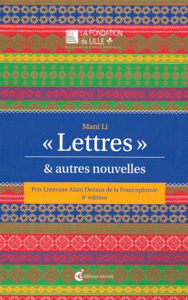 Lettres : & autres nouvelles : prix littéraire Alain Decaux de la francophonie, 6e édition