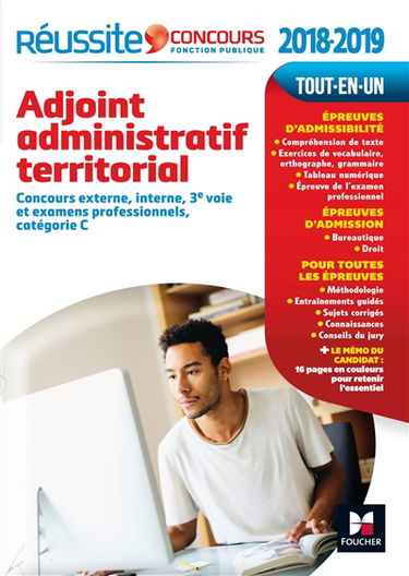 Adjoint administratif territorial 2018-2019 : concours externe, interne, 3e voie et examens professionnels, catégorie C : tout-en-un