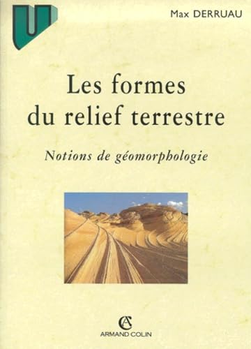 Les Formes du relief terrestre : Notions de géomorphologie, 8e édition