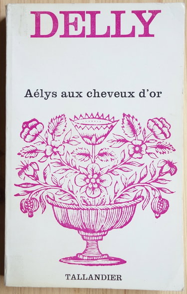 Couverture de Aélys aux cheveux d'or (Collection Floralies) par Delly