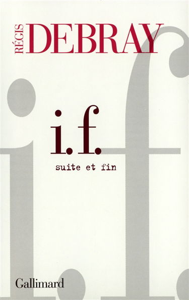 I.F. : suite et fin