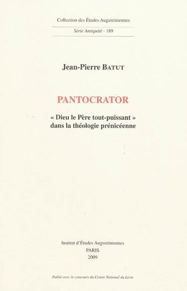 Pantocrator : Dieu le père tout-puissant dans la théologie prénicéenne
