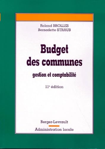Budget des communes, 11e édition. Gestion et comptabilité