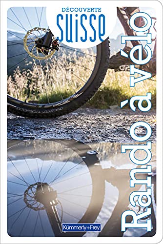 Couverture de Découverte Suisse rando à vélo