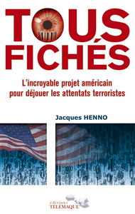 Tous fichés : l'incroyable projet américain pour déjouer les attentats terroristes