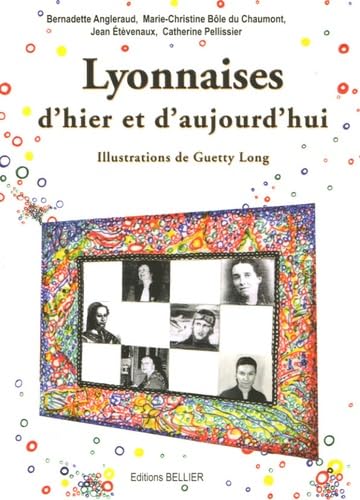 Lyonnaises d'hier et d'aujourd'hui