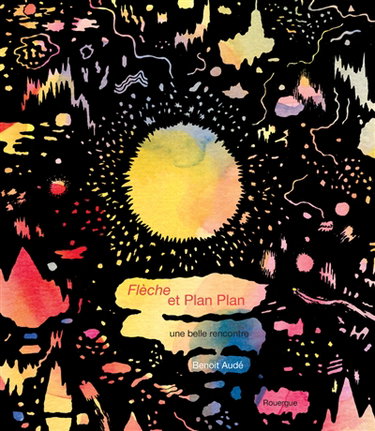 Flèche et Plan Plan : une belle rencontre