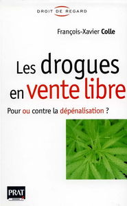 Les drogues en vente libre : pour ou contre la dépénalisation ?
