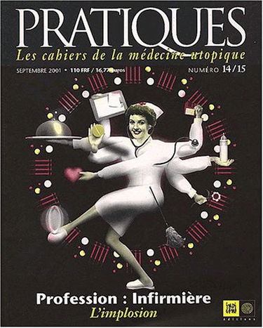 Pratiques, les cahiers de la médecine utopique, n° 14. Profession infirmière