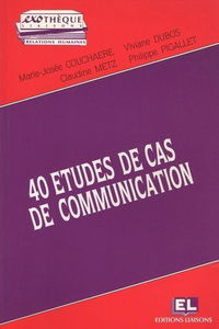 40 études de cas de communication : guide pratique pour créer les conditions d'une entraînement efficace à la communication