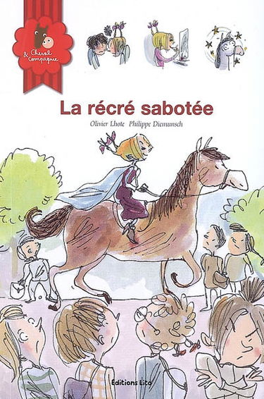 Cheval & compagnie. Vol. 4. La récré sabotée