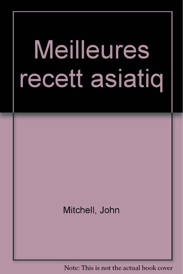 Les Meilleures recettes de la cuisine asiatique