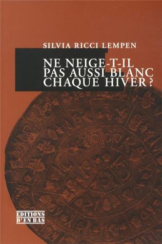 Ne neige-t-il pas aussi blanc chaque hiver ?
