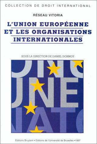 L'Union européenne et les organisations internationales