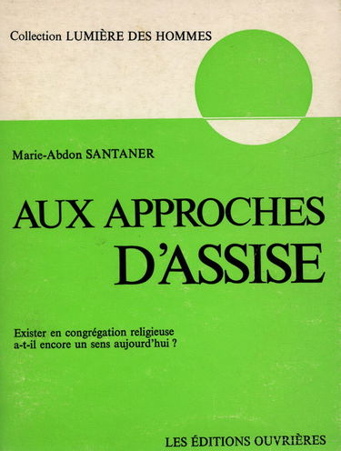Aux approches d'assise / Santaner, Marie-Abdon / Réf5836