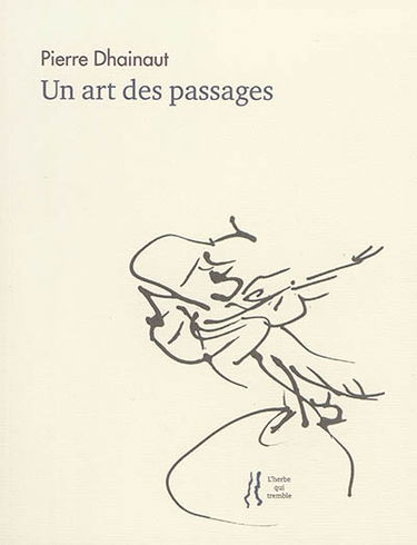Un art des passages : rencontres, poèmes, études
