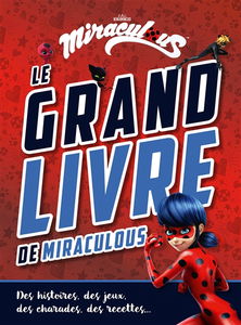 Le grand livre de Miraculous