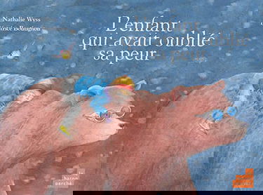 L'enfant qui avait oublié sa peur