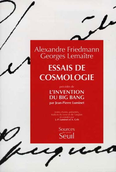 Essais de cosmologie. L'invention du big bang