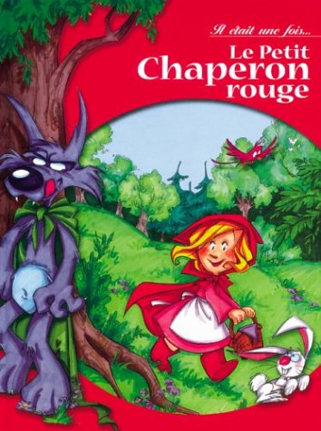 Il était une fois... : le petit Chaperon rouge