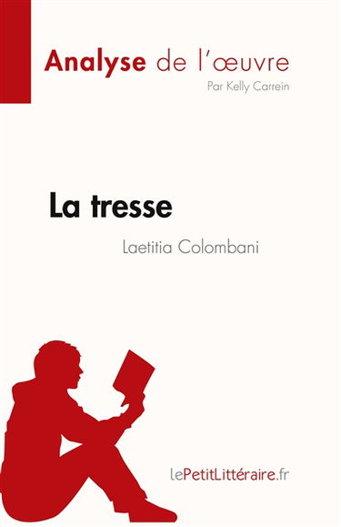 La tresse de Laetitia Colombani (Analyse de l'œuvre) : Résumé complet et analyse détaillée de l'oeuvre