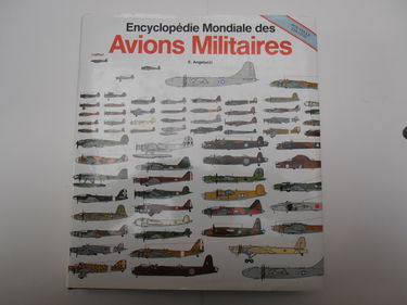 L'Encyclopédie des avions militaires du monde : de 1914 à aujourd'hui