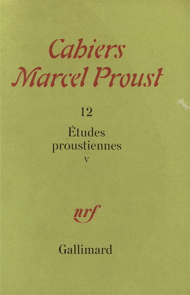 Cahiers Marcel Proust, n° 12. Etudes proustiennes