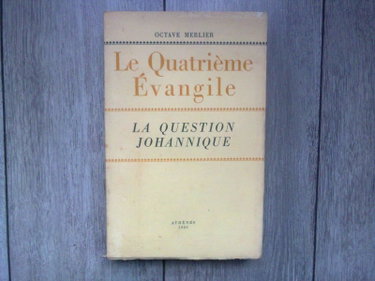 Couverture de Le Quatrième Évangile : La question johannique, par Octave Merlier