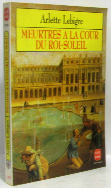 Meurtres à la cour du Roi-Soleil