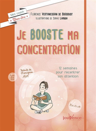 Je booste ma concentration : 12 semaines pour recentrer son attention