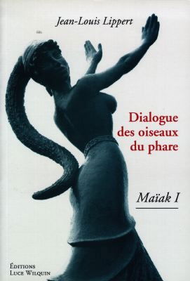Maïak. Vol. 1. Dialogue des oiseaux du phare
