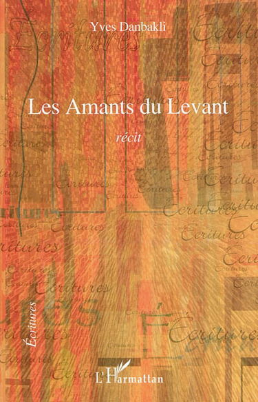 Les amants du Levant : récit