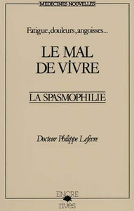 Le Mal de vivre : la spasmophilie