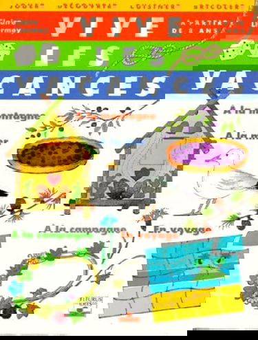 Vive les vacances : à la montagne, à la campagne, à la mer, en voyage