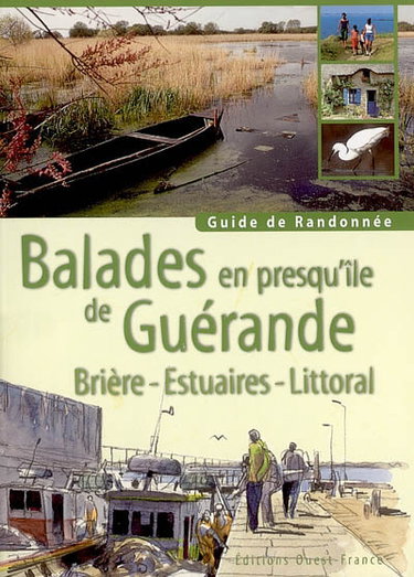 Couverture de Balades en presqu'île de Guérande : Brière, estuaires, littoral : guide de randonnée