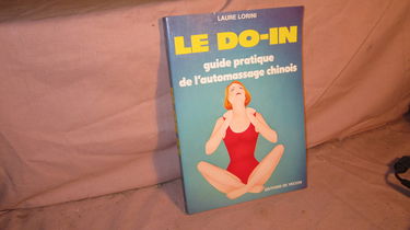 Le Do-In : guide pratique de l'automassage chinois