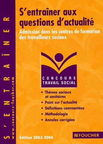 Concours Travail social : S'entraîner aux questions d'actualité, Concours médico-sociaux (Admission dans les centres de formation des travailleurs sociaux)