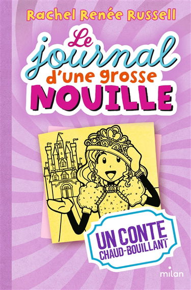 Le journal d'une grosse nouille. Vol. 8. Un conte chaud bouillant
