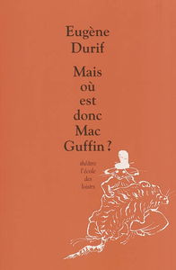 Mais où est donc Mac Guffin ?