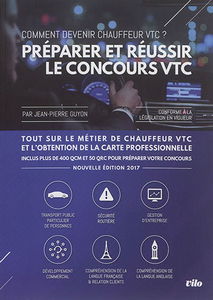 Préparer et réussir le concours VTC : comment devenir chauffeur VTC ? : tout sur le métier de chauffeur VTC et l'obtention de la carte professionnelle